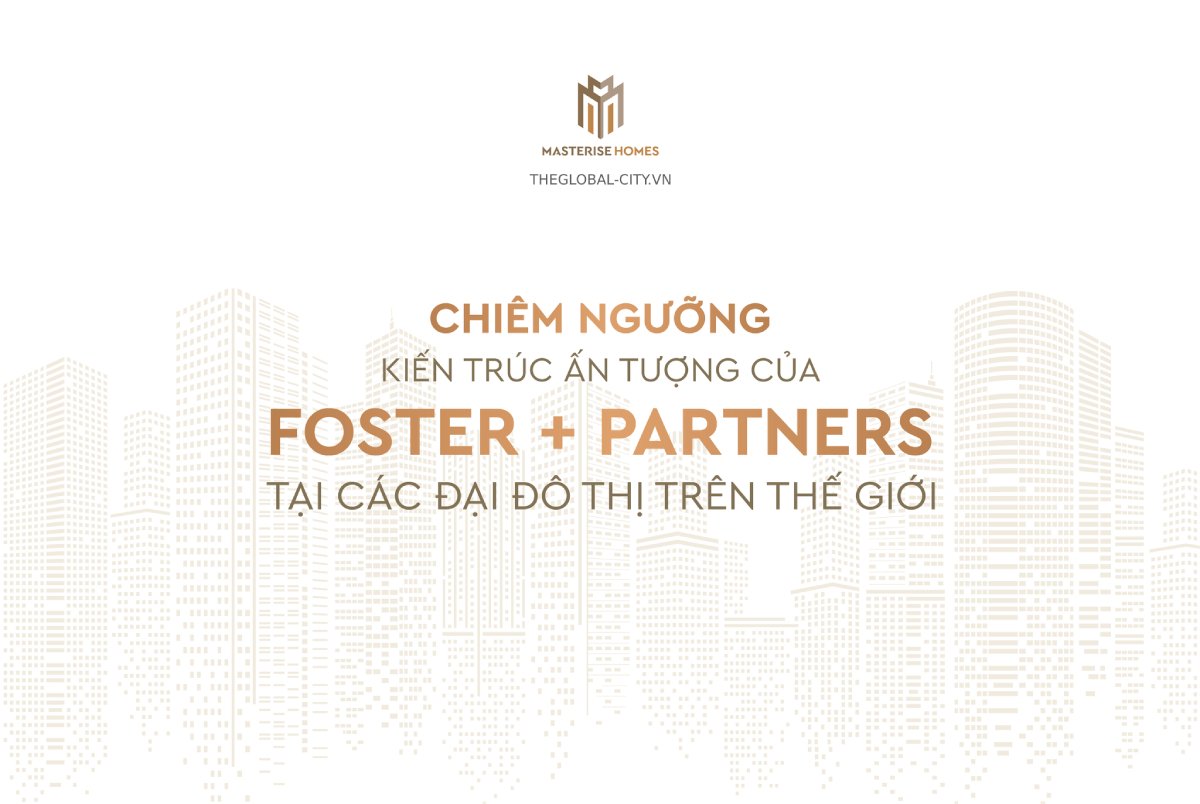 foster & partners the global city quận 2
